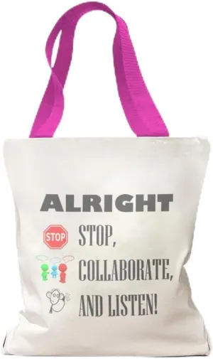 Speedy Pros Canvas Tote Bag for Women Alright Stop, Collaborate, and Listen! Funny Humor Beach Bags for Women