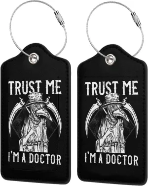Trust Me I'm A Doctor I Medieval Plague Doctor Leather Baggage Bag Luggage Tags with Stainless Steel Loop and Privacy Cover