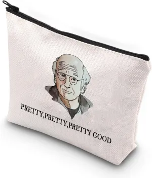 VAMSII Larry David Cosmetic Bag Pretty, Pretty, Pretty Good Funny Zipper Pouch Makeup Bag For Fans (Pretty Good)